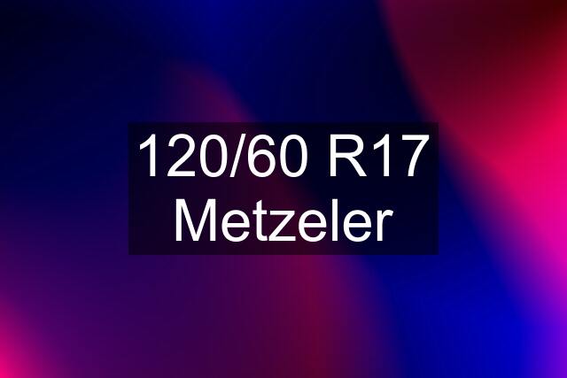 120/60 R17 Metzeler