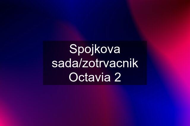 Spojkova sada/zotrvacnik Octavia 2