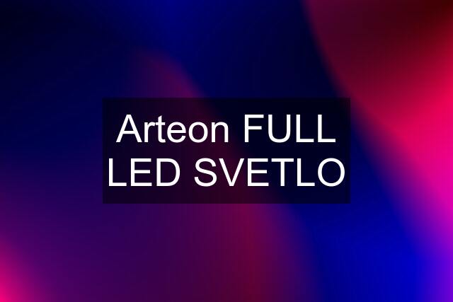 Arteon FULL LED SVETLO