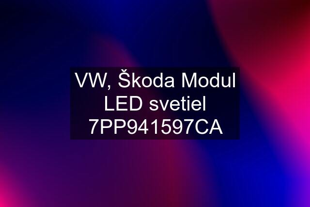 VW, Škoda Modul LED svetiel 7PP941597CA