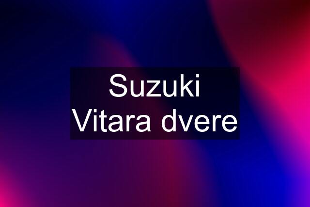 Suzuki Vitara dvere