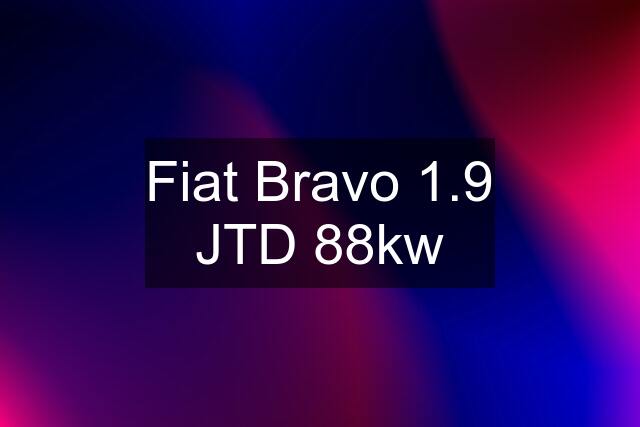 Fiat Bravo 1.9 JTD 88kw