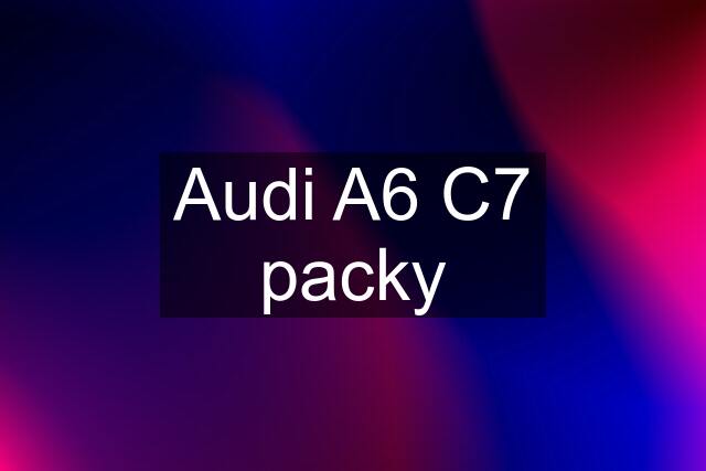 Audi A6 C7 packy