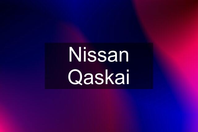 Nissan Qaskai