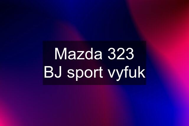 Mazda 323 BJ sport vyfuk