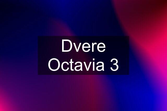 Dvere Octavia 3