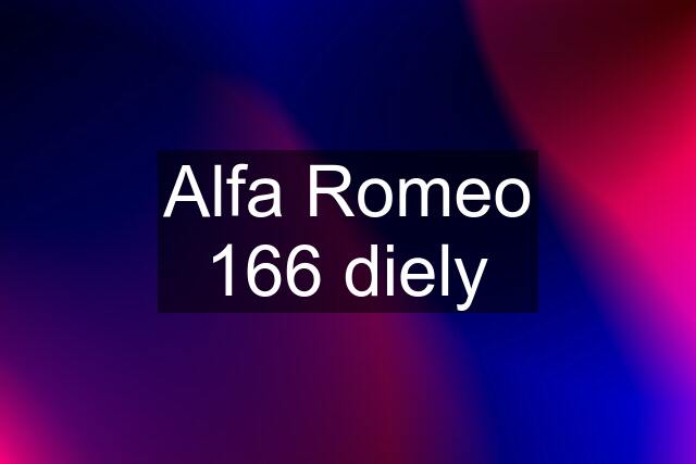 Alfa Romeo 166 diely