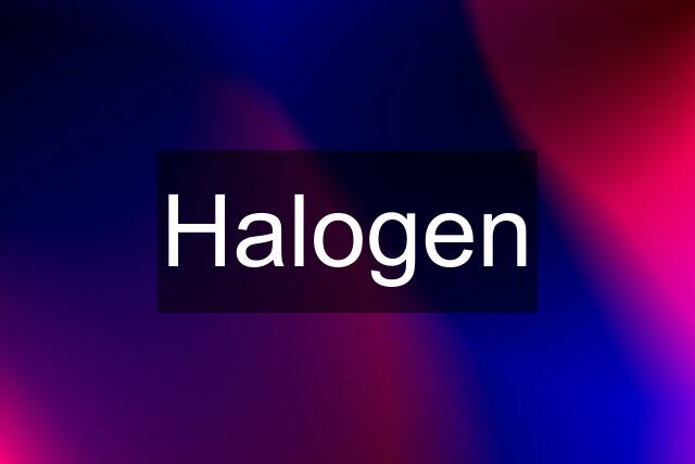 Halogen