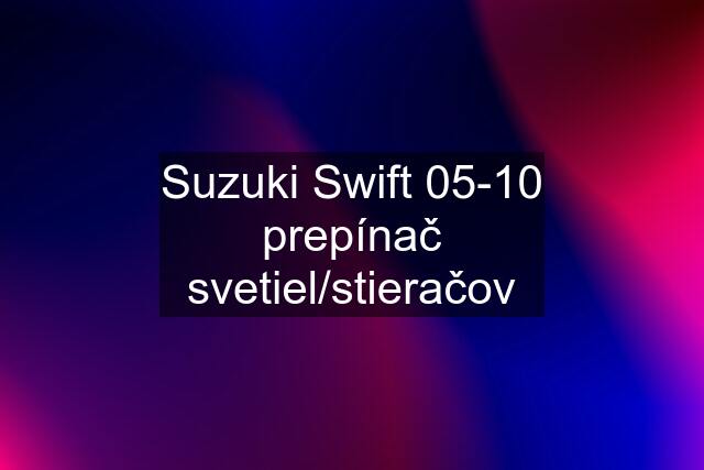 Suzuki Swift 05-10 prepínač svetiel/stieračov