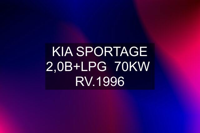 KIA SPORTAGE 2,0B+LPG  70KW  RV.1996