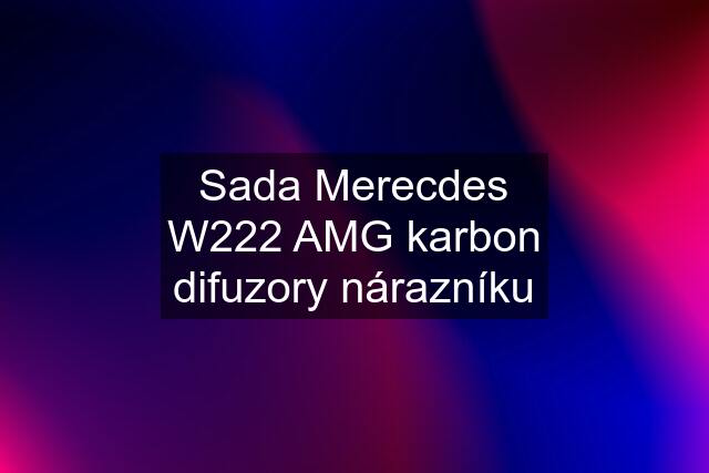 Sada Merecdes W222 AMG karbon difuzory nárazníku