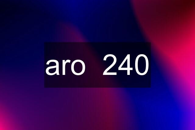 aro  240