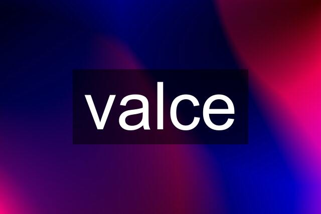 valce