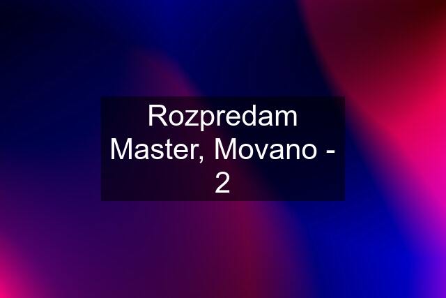 Rozpredam Master, Movano - 2