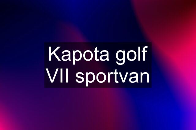 Kapota golf VII sportvan