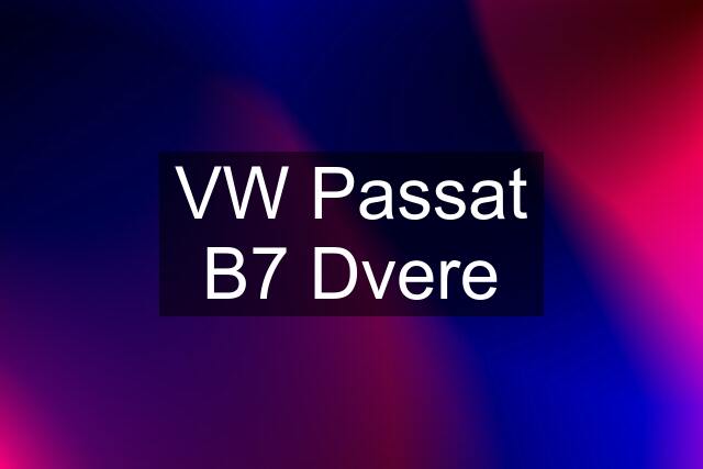 VW Passat B7 Dvere