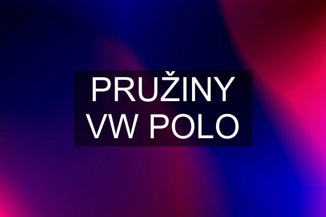 PRUŽINY VW POLO