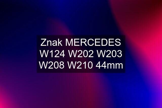 Znak MERCEDES W124 W202 W203 W208 W210 44mm