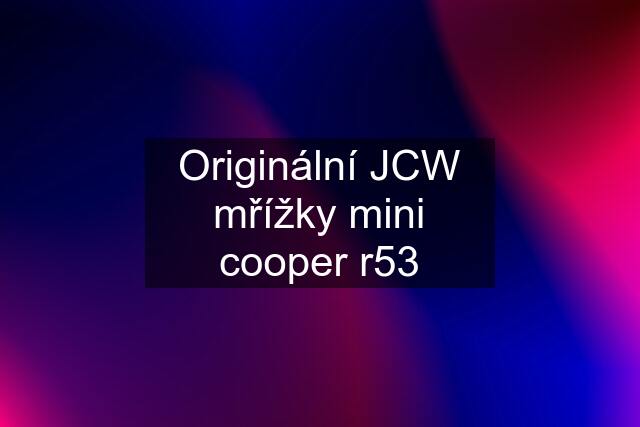 Originální JCW mřížky mini cooper r53