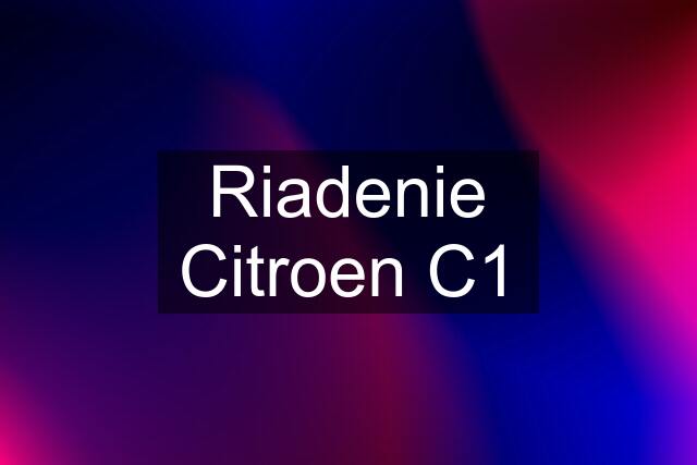 Riadenie Citroen C1