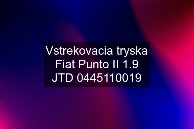 Vstrekovacia tryska Fiat Punto II 1.9 JTD 