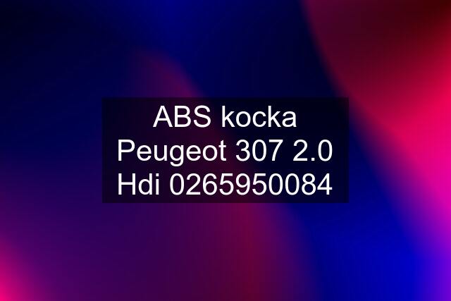 ABS kocka Peugeot 307 2.0 Hdi 