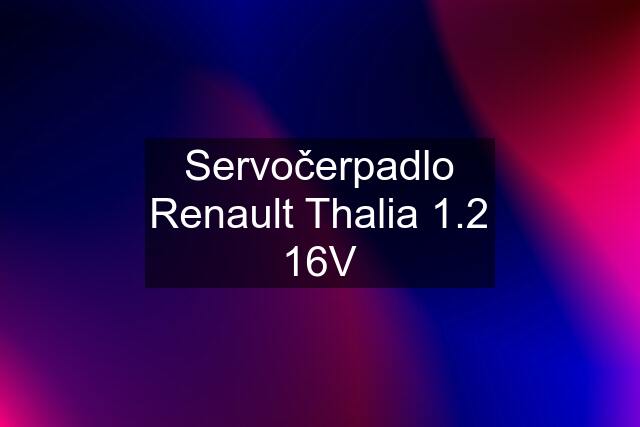 Servočerpadlo Renault Thalia 1.2 16V