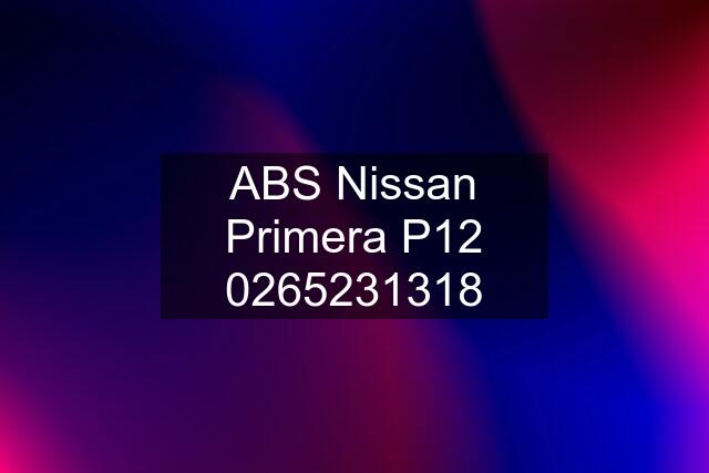 ABS Nissan Primera P12 