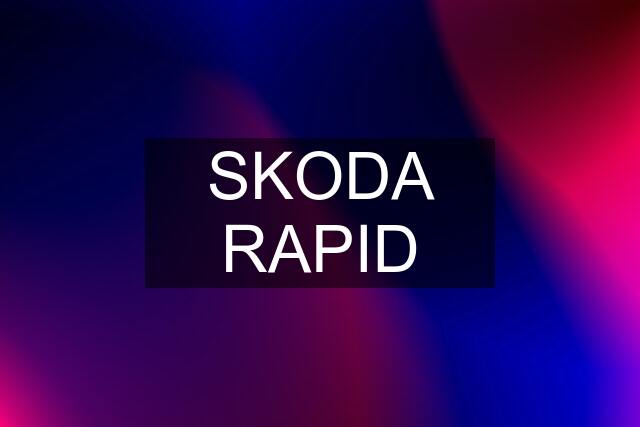 SKODA RAPID