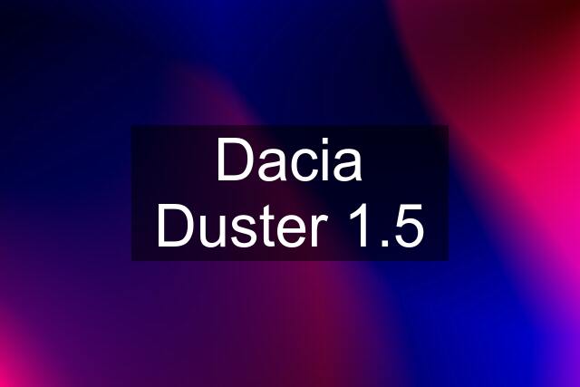 Dacia Duster 1.5