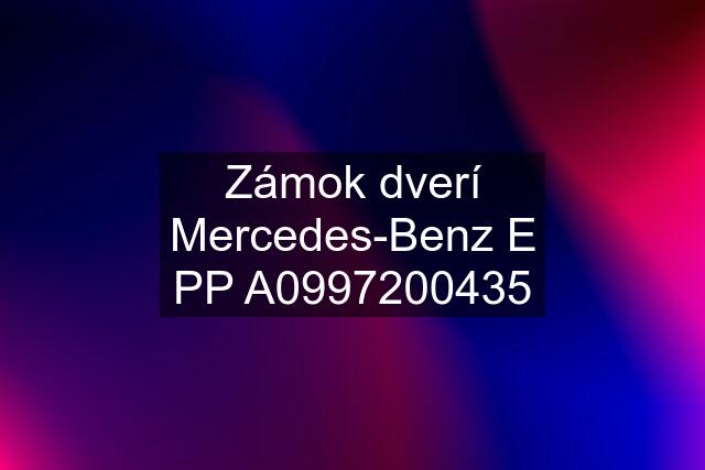 Zámok dverí Mercedes-Benz E PP A