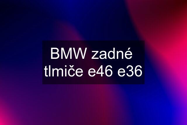 BMW zadné  tlmiče e46 e36