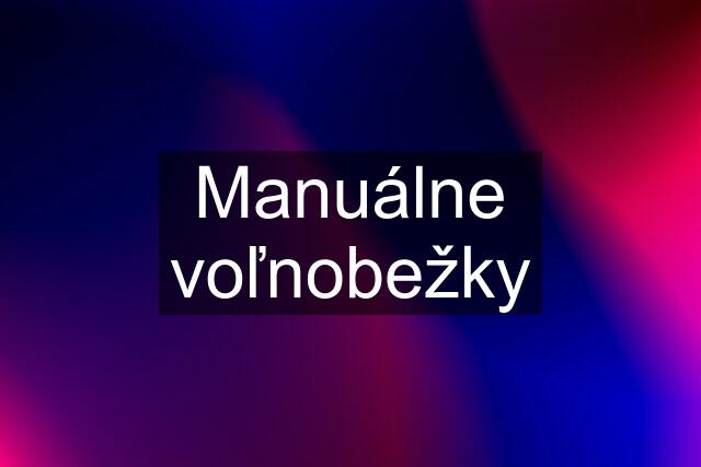 Manuálne voľnobežky