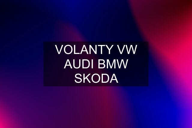 VOLANTY VW AUDI BMW SKODA