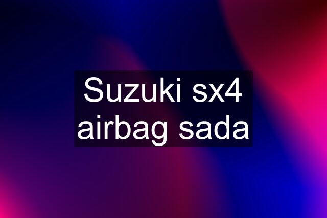 Suzuki sx4 airbag sada