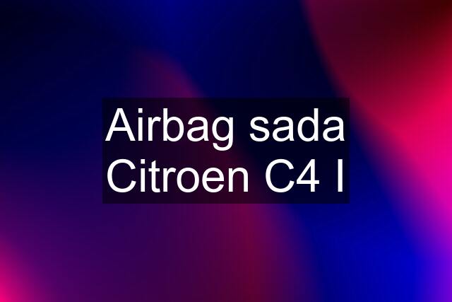 Airbag sada Citroen C4 I