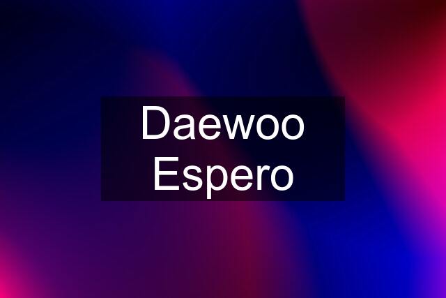 Daewoo Espero