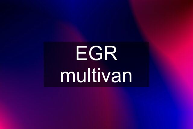 EGR multivan