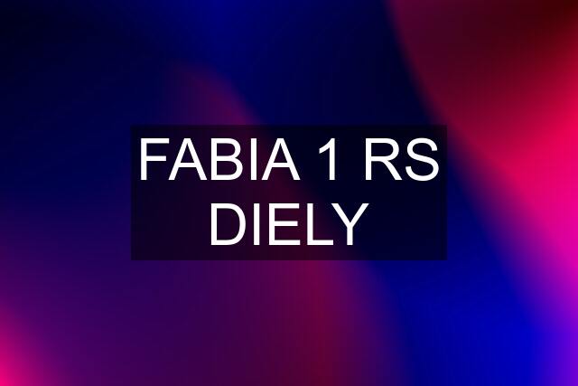 FABIA 1 RS DIELY