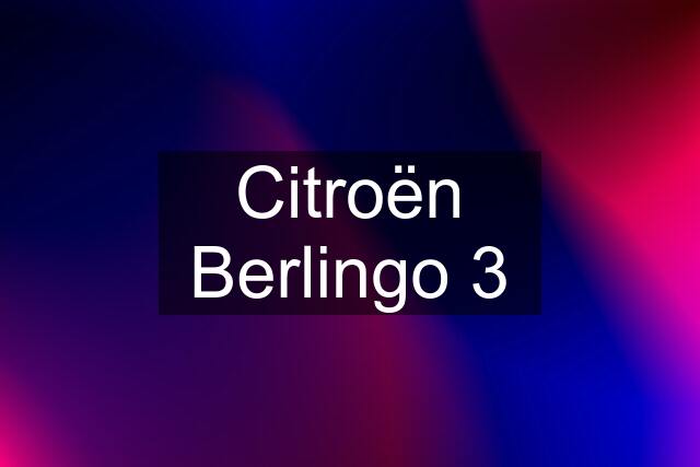 Citroën Berlingo 3