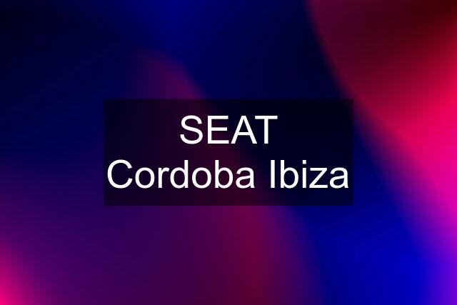 SEAT Cordoba Ibiza