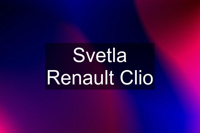 Svetla Renault Clio