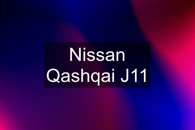 Nissan Qashqai J11