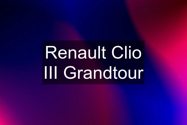 Renault Clio III Grandtour