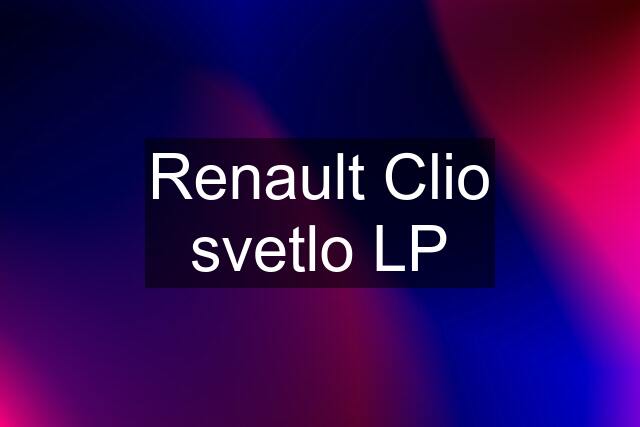 Renault Clio svetlo LP