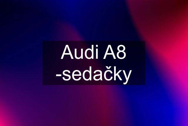 Audi A8 -sedačky