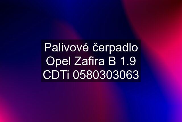 Palivové čerpadlo Opel Zafira B 1.9 CDTi 