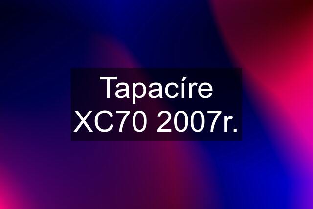 Tapacíre XC70 2007r.