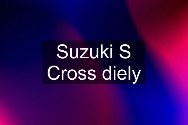 Suzuki S Cross diely