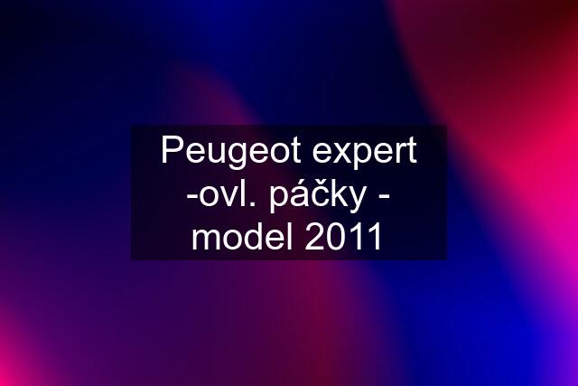 Peugeot expert -ovl. páčky - model 2011